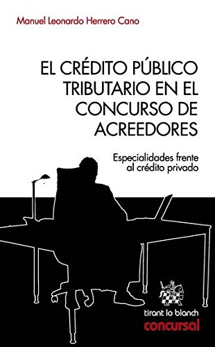 Crédito público tributario en el concurso de acreedores. Especialidades frente al crédito privado -0