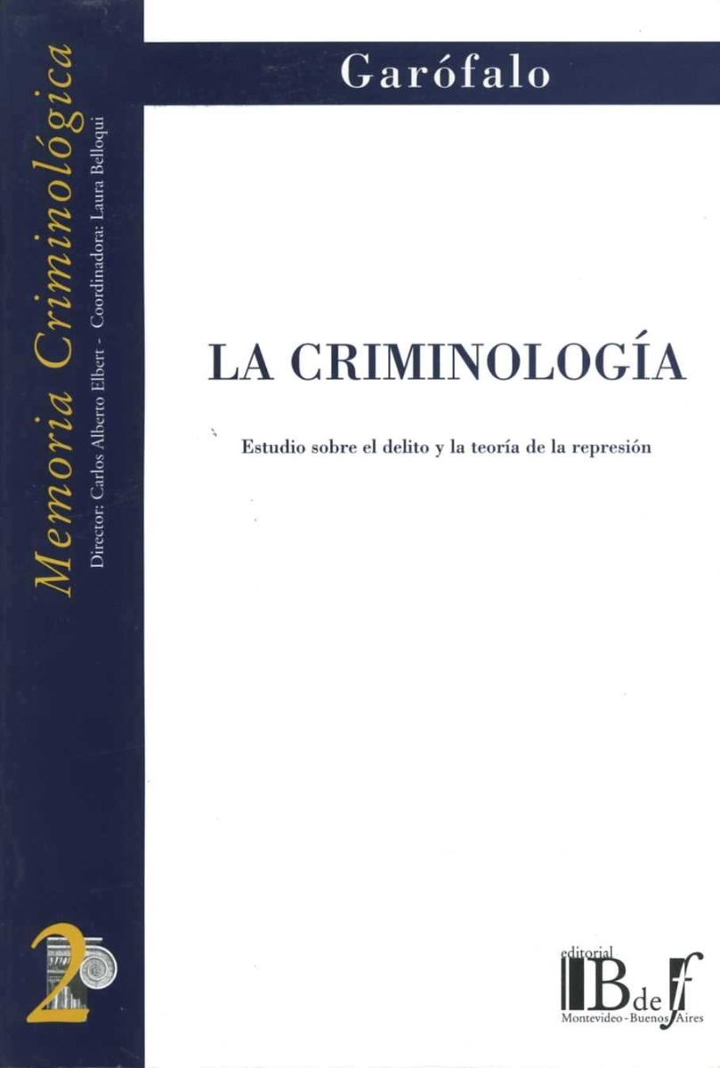 Criminología. Estudio Sobre el Delito y la Teoría de la Represión-0
