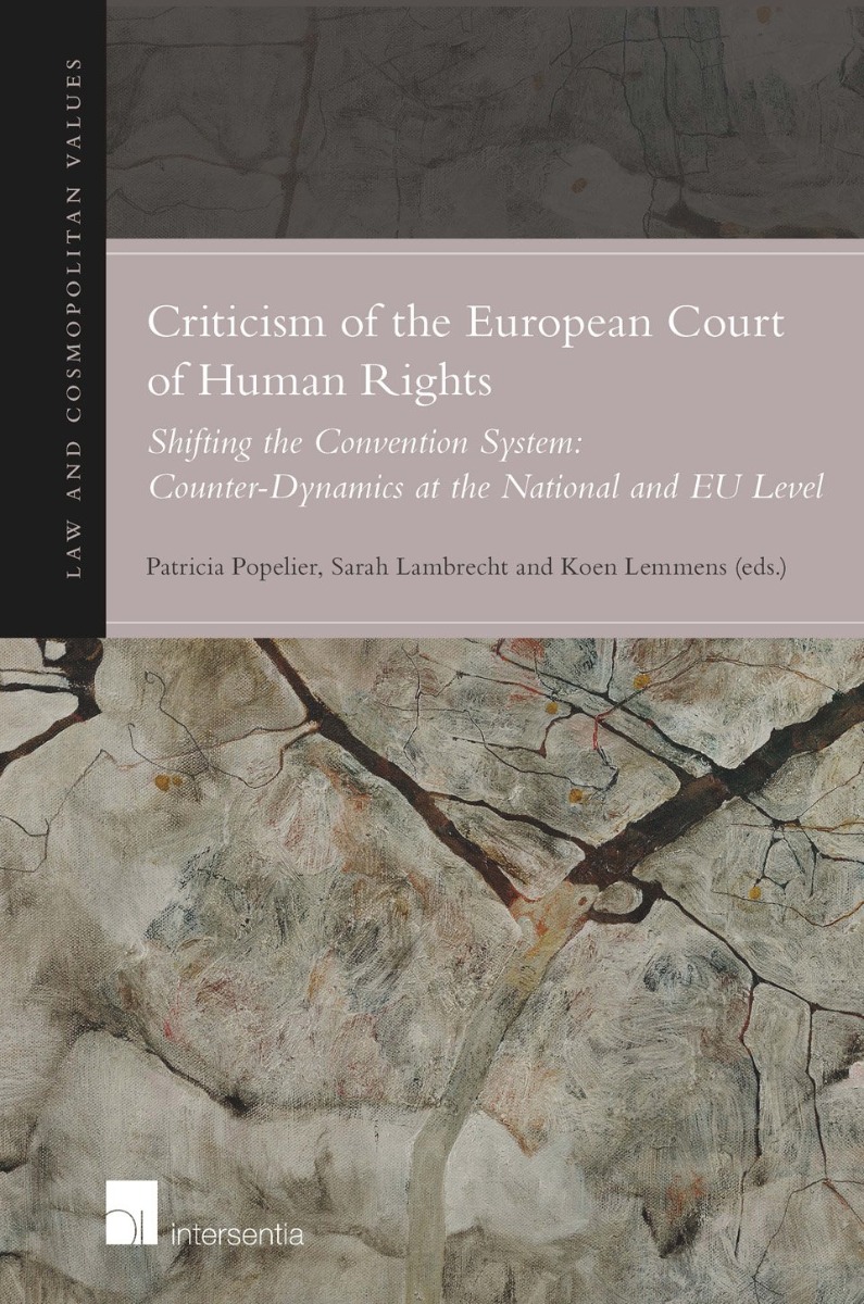Criticism of the European Court of Human Rights. Shifting the Convention System: Counter-Dynamics at the National and EU Level-0
