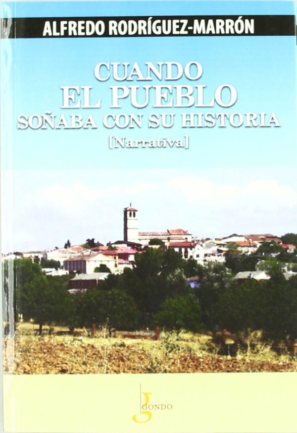 Cuando el Pueblo Soñaba con su Historia. (Narrativa).-0