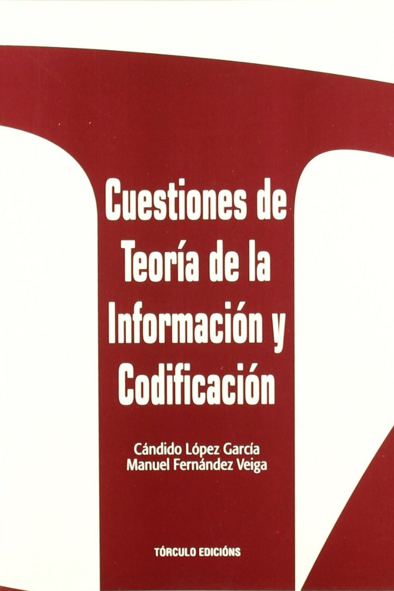 Cuestiones de Teoría de la Información y Codificación. -0