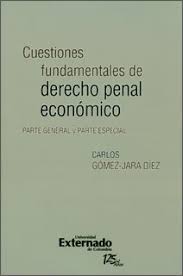 Cuestiones Fundamentales de Derecho Penal Económico Parte General y Parte Especial-0