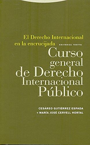 Derecho Internacional en la Encrucijada. Curso General de Derecho Internacional Público-0