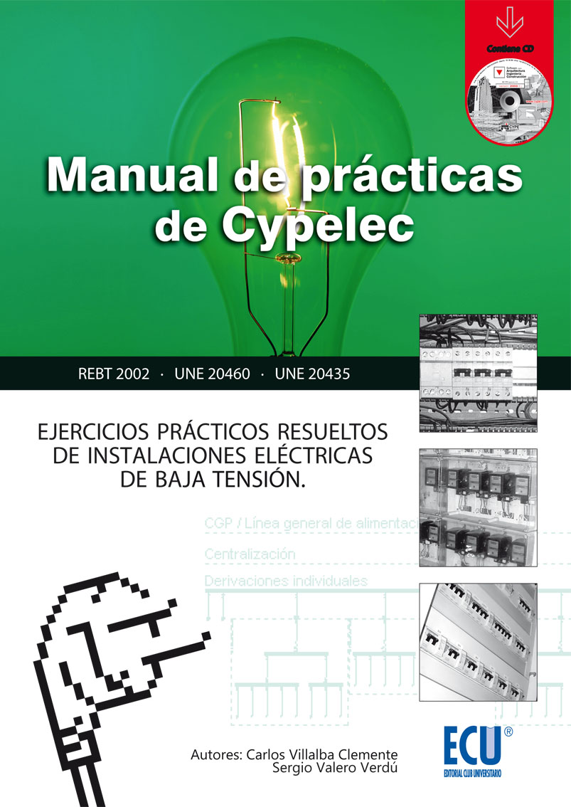 Manual de Prácticas de Cypelec. Ejercicios Prácticos Resueltos de Instalaciones Eléctricas de Baja Tensión.-0
