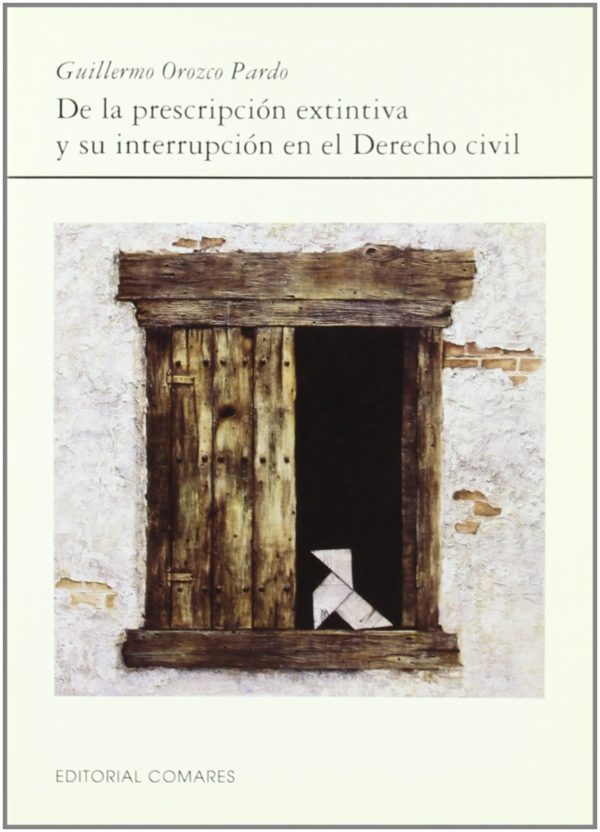 De la Prescripción Extintiva y su Interrupción en el Derecho Civil -0