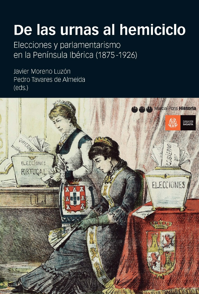 De las Urnas al Hemiciclo. Elecciones y Parlamentarismo en la Península Ibérica (1875-1926)-0