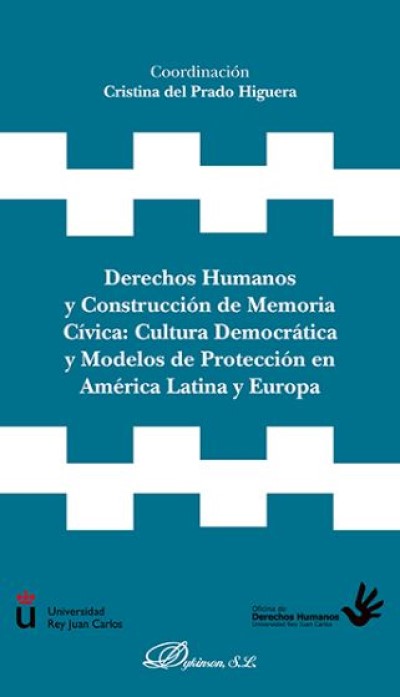 Derechos Humanos y Construcción de Memoria Cívica Cultura Democrática y Modelos de Protección en América Latina y Europa-0