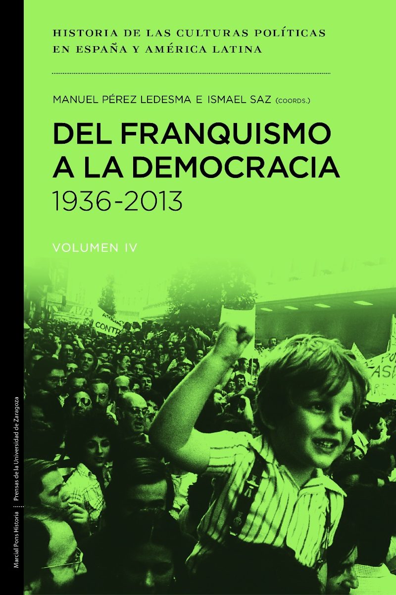 Del Franquismo a la Democracia 1936-2013. Historia de las Culturas Políticas en España y América Latina-0