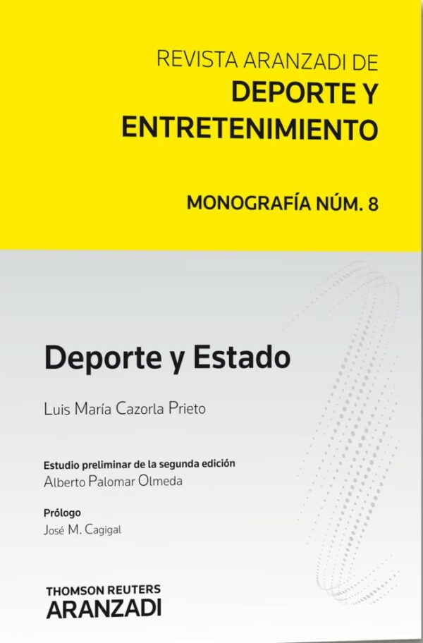 Deporte y Estado. Revista Aranzadi de Deporte y Entretenimiento. Monografía Nº 8-0