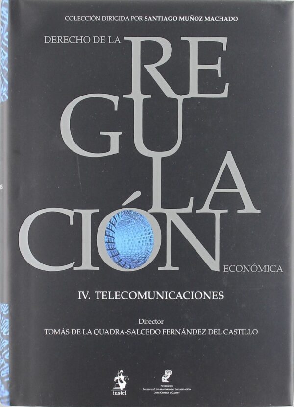 Derecho de la Regulación Económica, IV. Telecomunicaciones.-0