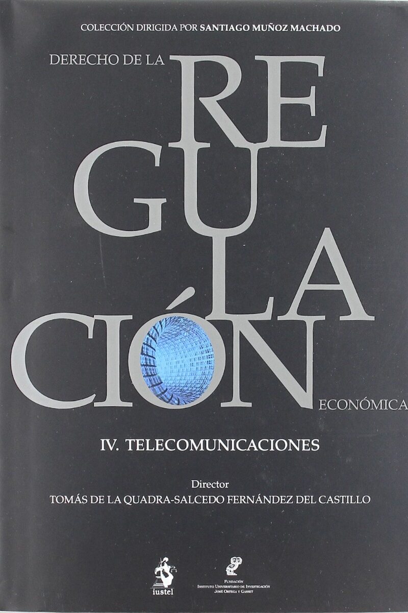 Derecho de la Regulación Económica, IV. Telecomunicaciones.-0