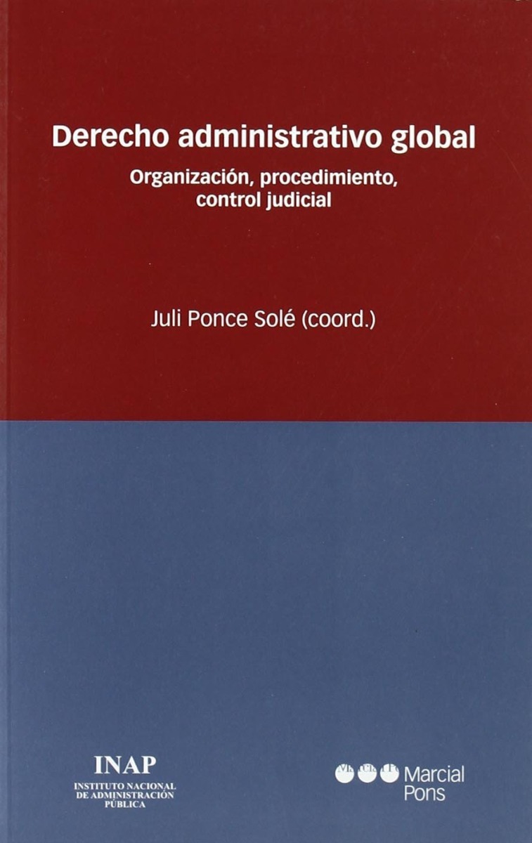 Derecho Administrativo Global. Organización, Procedimiento, Control Judicial.-0