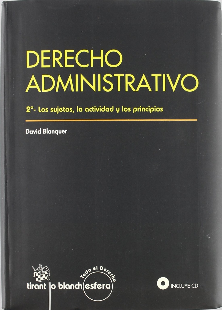 Derecho Administrativo II. Los Sujetos, la Actividad y los Principios. Incluye CD.-0