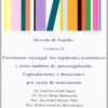Cuadernos Teóricos Bolonia. Derecho de Familia. Cuaderno II Patrimonio Conyugal: los Régimenes Económicos y otros Ambitos de Autorregulación-0