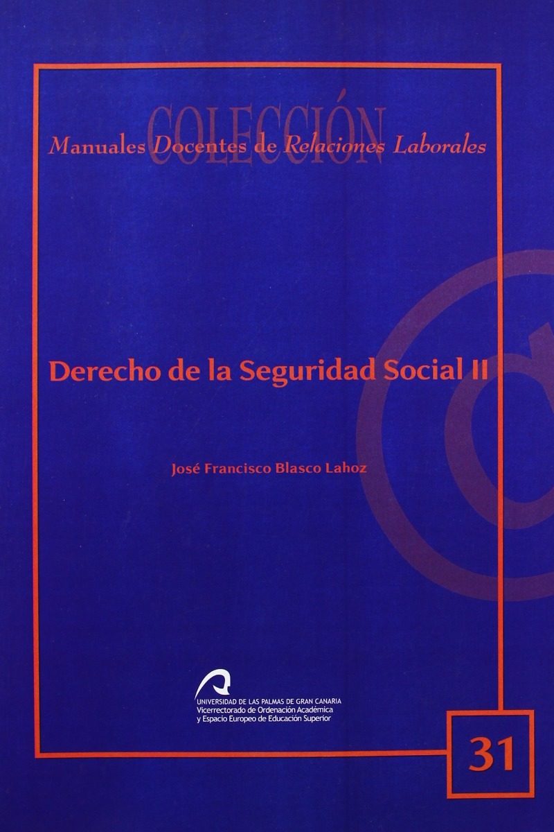 Derecho de la Seguridad Social II. Manuales Docentes de Relaciones Laborales-0