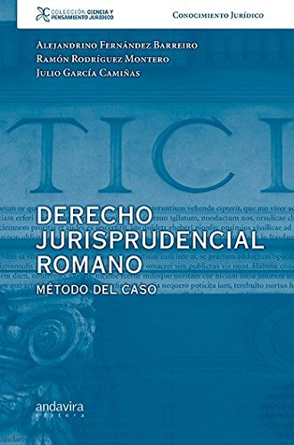 Derecho Jurisprudencial Romano: Método del Caso. -0