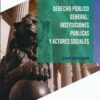 Derecho Público General. Instituciones Públicas y Actores Sociales-0