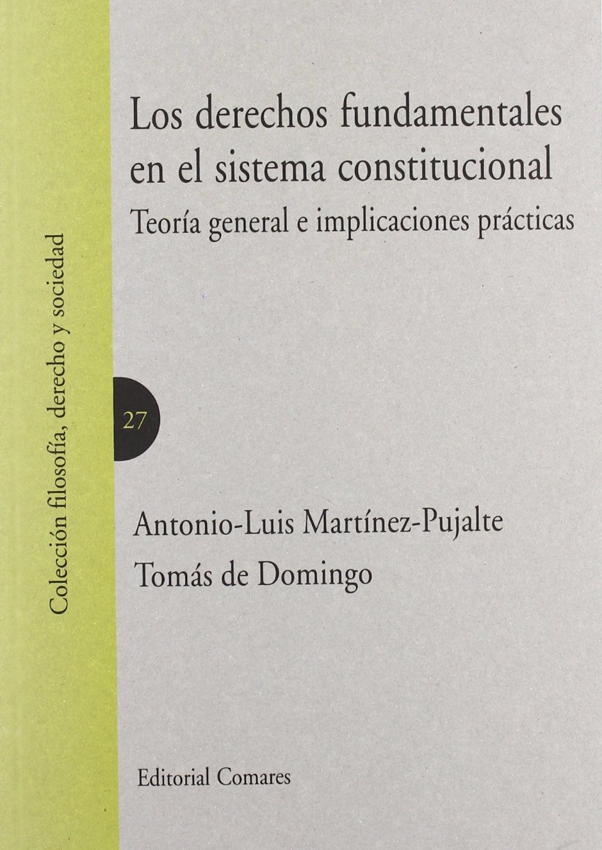 Derechos Fundamentales en el Sistema Constitucional Teoría General e Implicaciones Prácticas-0