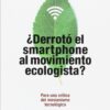 Derrotó el smartphone al movimiento ecologista? -0