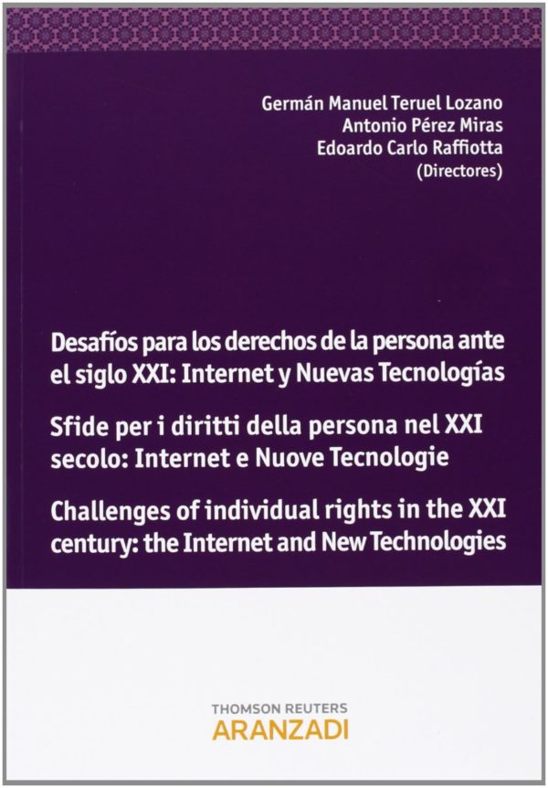 Desafíos para los Derechos de la Persona ante el Siglo XXI: Internet y Nuevas Tecnologías. Sfide Per I Diritti Della Persona Dinanzi al XXI Secolo:-0