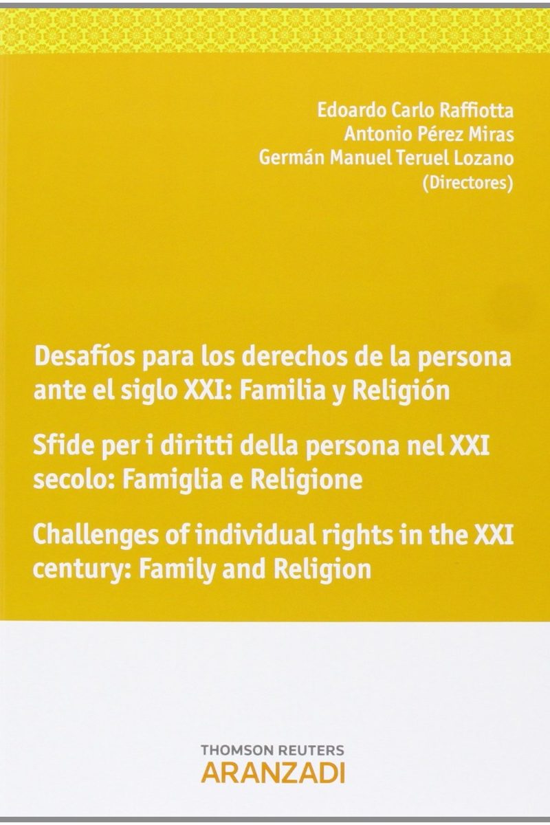 Desafíos para los Derechos de la Persona ante el Siglo XXI: Familia y Religión. Sfide per I Diritti Della Persona...Challengues of Individual Rights..-0