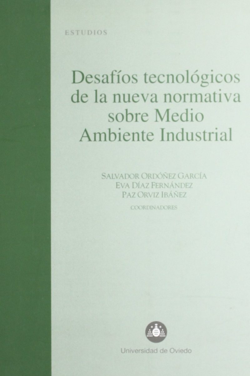 Desafíos Tecnológicos de la Nueva Normativa sobre Medio Ambiente Industrial.-0