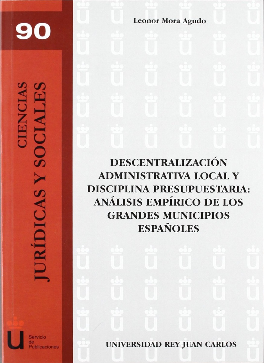 Descentralización Administrativa Local y Disciplina Presupuestaria: Análisis Empírico de los Grandes Municipios-0