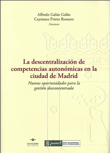 Descentralización de Competencias Autonómicas en la Ciudad de Madrid. Nuevas Oportunidades para la Gestión Desconcentrada-0