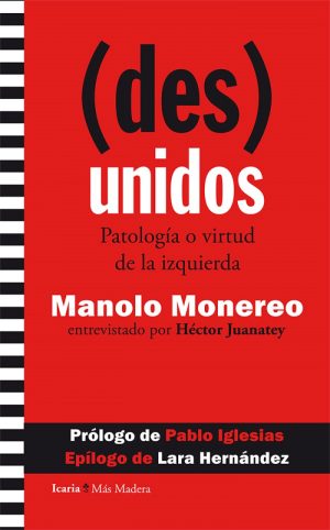 Desunidos. Patología o virtud de la izquierda -0