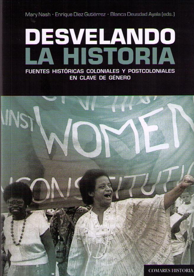Desvelando la Historia. Fuentes Históricas Coloniales y Postcoloniales en Clave de Género-0