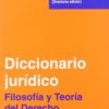 Diccionario Jurídico. Filosofía y Teoría del Derecho e Informática Jurídica -0