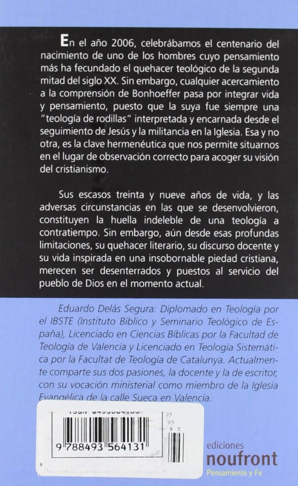 Dietrich Bonhoeffer: Un Teólogo a Contratiempo. Comprender la Iglesia desde Cristo.-46056