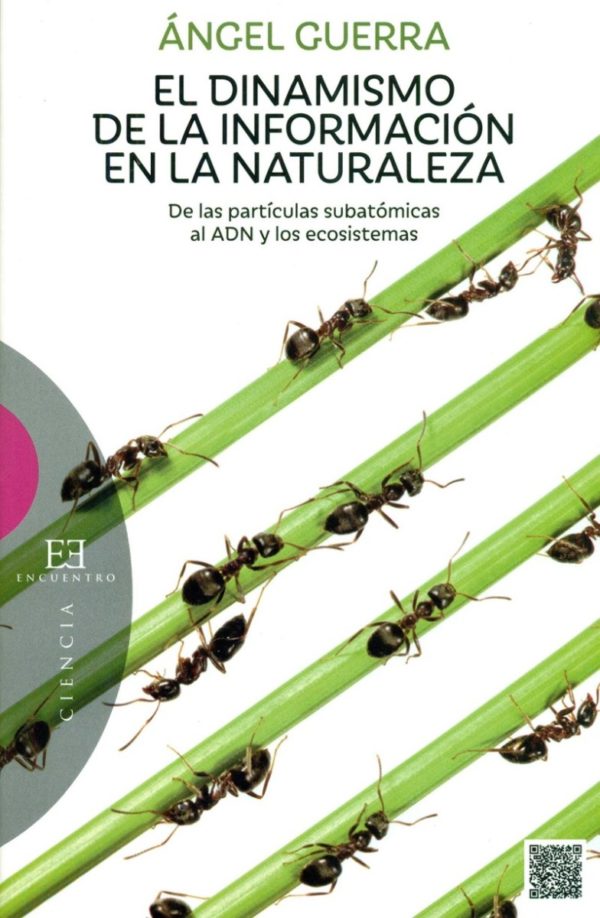 El dinamismo de la información en la naturaleza. De las partículas subatómicas al ADN y los ecosistemas-0