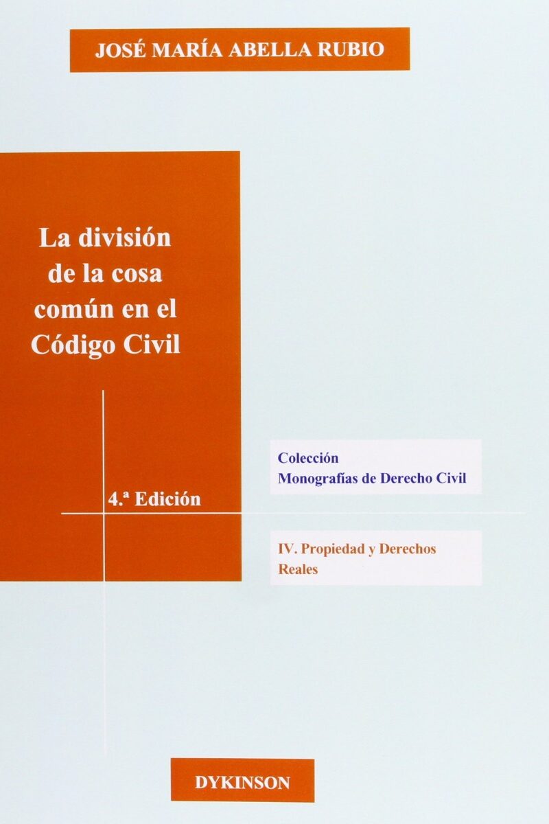 División de la Cosa Común en el Código Civil. IV. Propiedad y Derechos Reales. -0