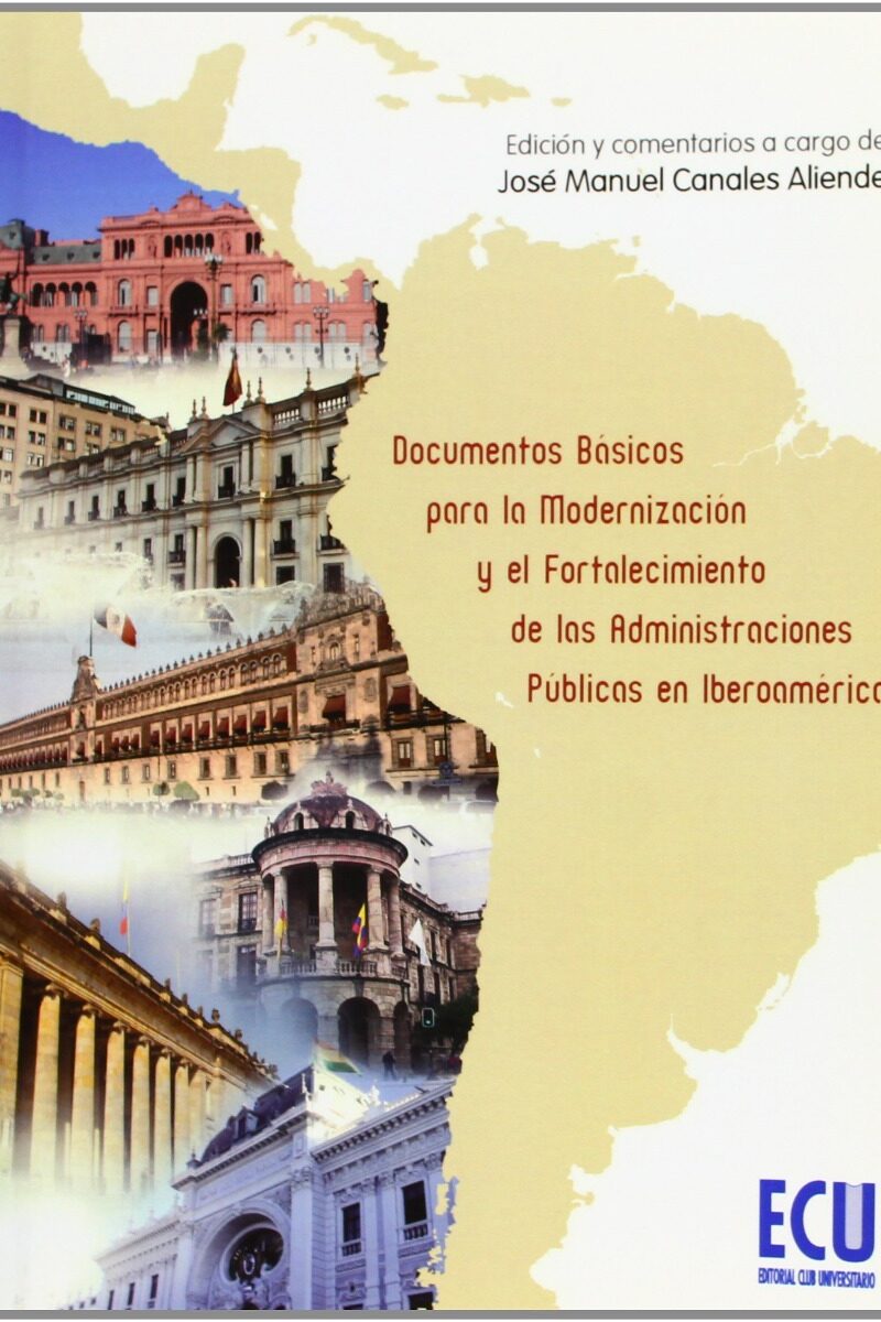Documentos Básicos para la Modernización y el Fortalecimiento de las Administraciones Públicas en Iberoamérica.-0