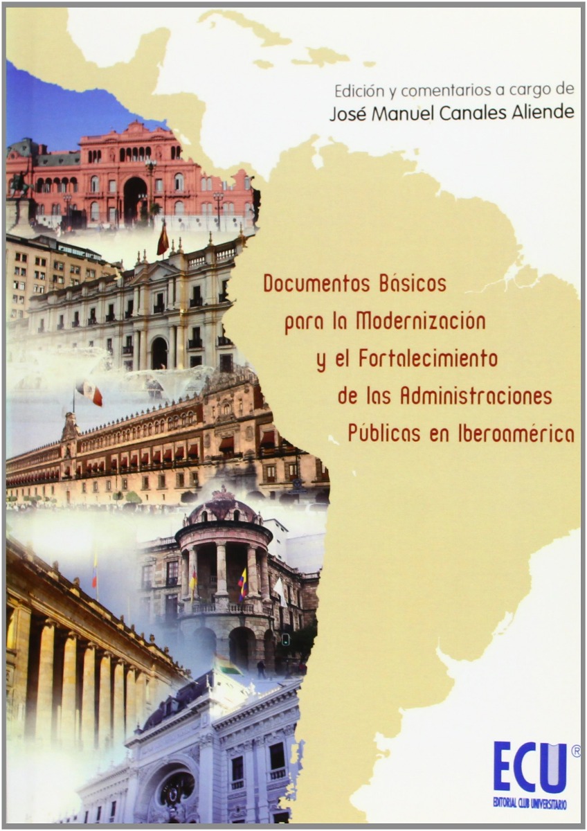 Documentos Básicos para la Modernización y el Fortalecimiento de las Administraciones Públicas en Iberoamérica.-0