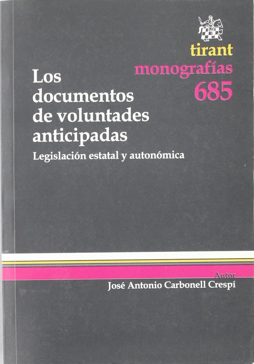 Los Documentos de Voluntades Anticipadas. Legislación Estatal y Autonómica.-0