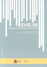 EHE-08. Instrucción de Hormigón Estructural Con Comentarios de los Miembros de la Comisión Permanente del Hormigón.-0