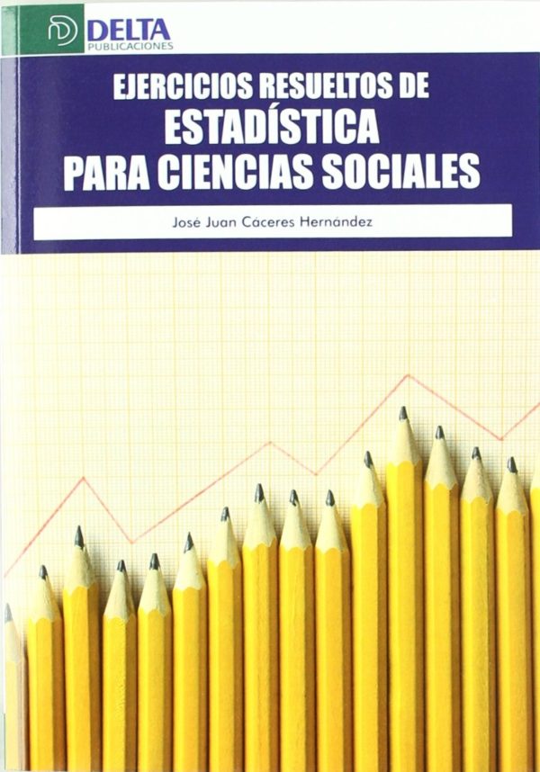 Ejercicios Resueltos de Estadística para Ciencias Sociales -0