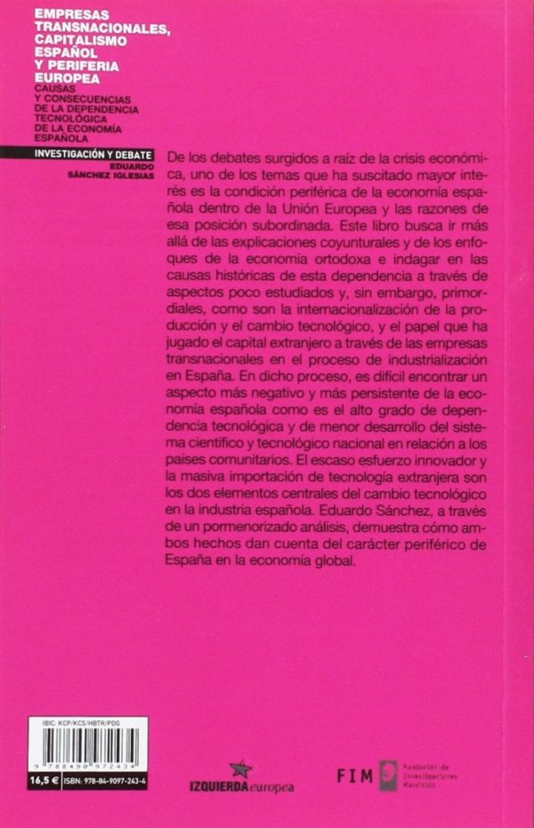 Empresas transnacionales, capitalismo español y periferia Europea. Causas y consecuencias de la dependencia tecnológica de la economía española-56798