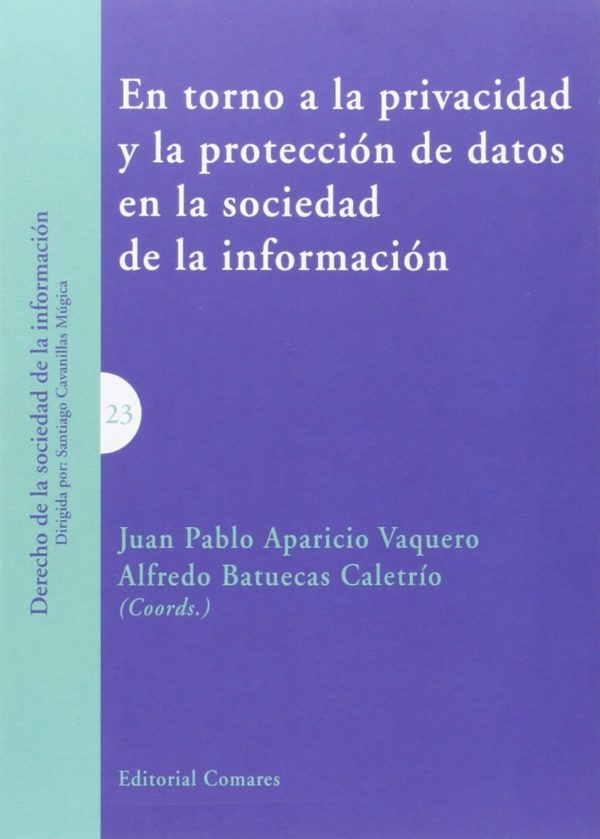 En Torno a la Privacidad y la Protección de Datos en la Sociedad de la Información-0