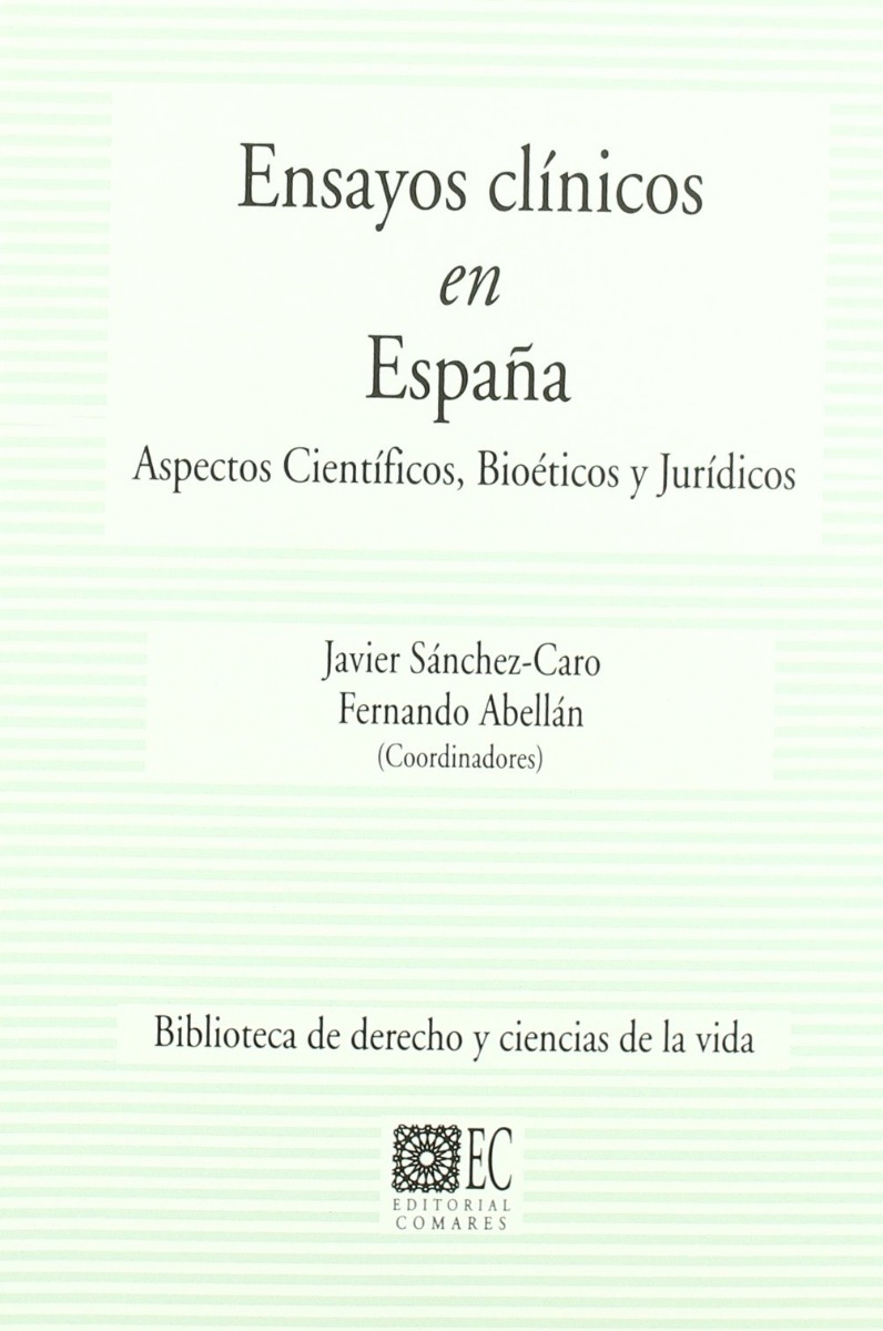 Ensayos Clínicos en España. Aspectos Científicos, Bioéticos y jurídicos -0