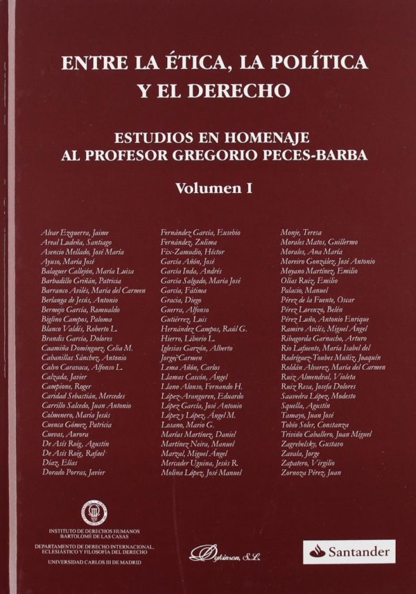 Entre la Ética, la Política y el Derecho, Vol. I. Estudios en Homenaje al Profesor Gregorio Peces-Barba-0