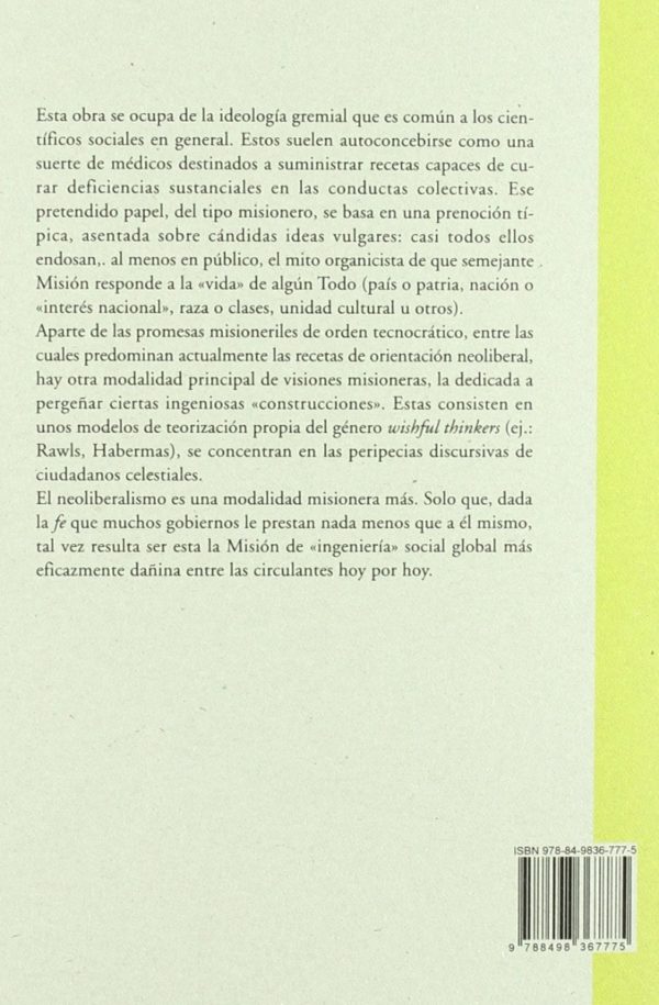 Entre Tecnócratas y Wishful Thinkers . La Visión Misionera de las Ciencias Sociales (Inclusive su Adaptación como Neoliberalism)-46068