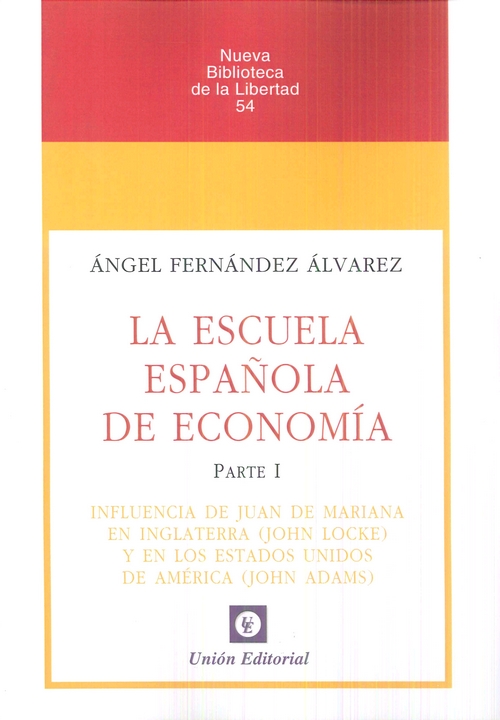 Escuela Española de Economía Parte I. Influencia de Juan de Mariana en Inglaterra (John Locke) y en los Estados Unidos de América-0
