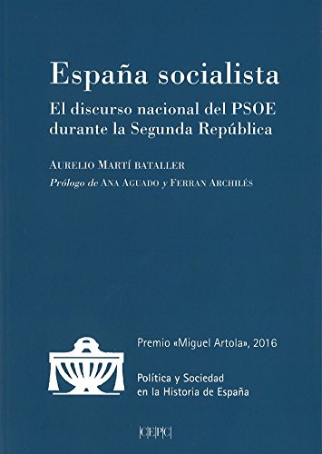 España Socialista. El Discurso Nacional del PSOE durante la Segunda República-0