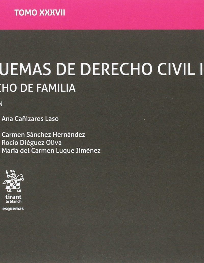 Esquemas de Derecho Civil IV. Derecho de Familia Tomo XXXVII-0