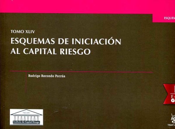 Esquemas de iniciación al capital riesgo. tomo XLIV -0