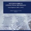 Estudios sobre el Código Penal Comentado. Leyes Orgánicas 1/2015 y 2/2015-0