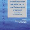 Estudios sobre el Sistema Tributario Actual y la Situación Financiera del Sector Público. Homenaje al Profesor Dr. D. Javier Lasarte Álvarez-0